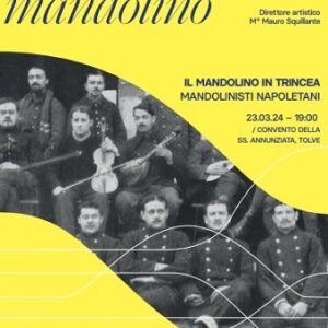 "Il Mandolino in trincea", concerto con "I Mandolinisti Napoletani" a Tolve per il Festival del Mandolino