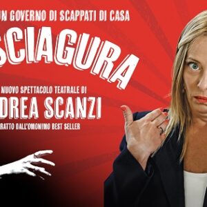 Spettacolo teatrale "La sciagura - cronaca di un governo di scappati di casa" di e con Andrea Scanzi a Potenza