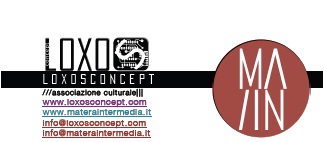 LOXOSconcept presenta la prima edizione di MA/IN (MAtera INtermedia festival 2016)