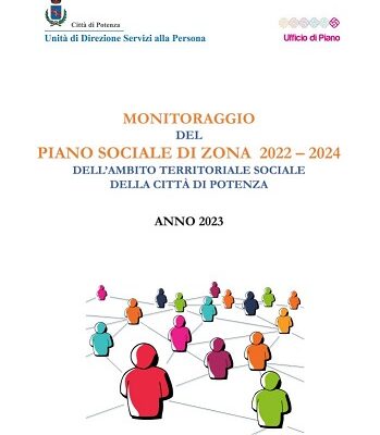 Ambito Sociale di Zona Comune di Potenza: pubblicato report monitoraggio Attività 2023 Piano Sociale di Zona 2022-2024
