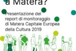 Quanto dura un anno a Matera? Fondazione Matera-Basilicata 2019 presenta report monitoraggio di Matera 2019 e nuovo portale open data