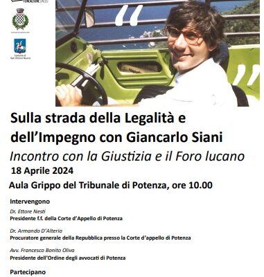 "Sulla strada della Legalità e dell’Impegno con Giancarlo Siani", incontro con la Giustizia e il Foro lucano a Potenza