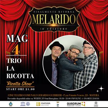 Spettacolo "Ricotta show" con trio "La Ricotta" per "Melarido" a Matera