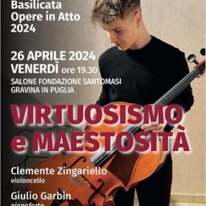 "La Camerata delle Arti" presenta concerto "Virtuosismo e maestosità" con Clemente Zingariello e; Giulio Garbin a Gravina in Puglia e Matera