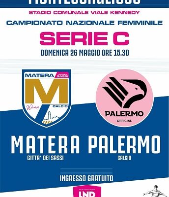 Calcio, serie C femminile, 29^ giornata, Women Matera Città dei Sassi sfida Palermo a Montescaglioso